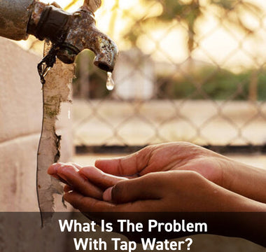 What Is The Problem With Tap Water